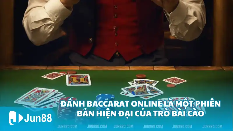 Đánh Baccarat online được xem một phiên bản hiện đại của trò bài cào 